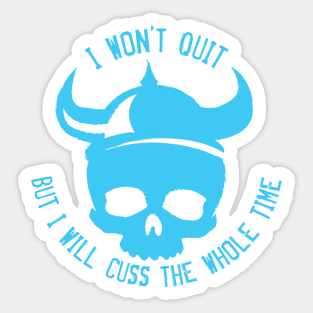 Won't Quit Sticker